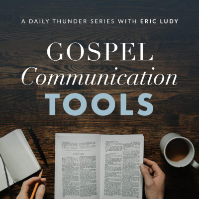 189: Uncool// Gospel Communication Tools 02 (Eric Ludy)