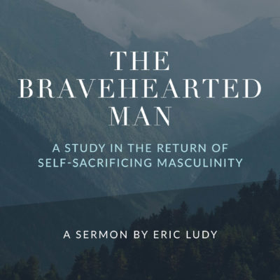 The Bravehearted Man
