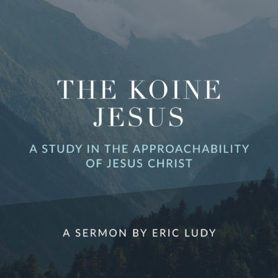 The Koine Jesus
