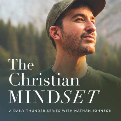 485: Thanksgiving is More Than a Meal // The Christian Mindset 09 (Nathan Johnson)