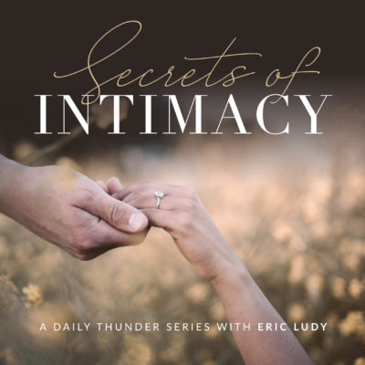 304: The Triumph of Togetherness // Secrets of Intimacy 05 (Eric Ludy)