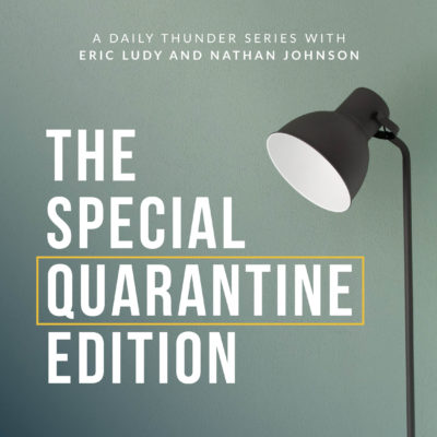 337: Strategies for Prison Life  // The Special Quarantine Edition 23 (Eric Ludy)