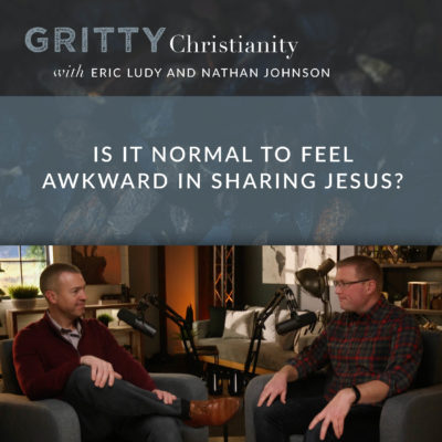 577: Is it normal to feel awkward in sharing Jesus?