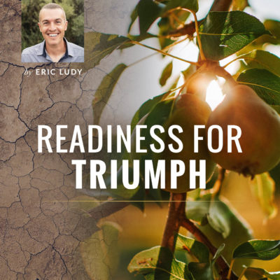 Readiness for Triumph