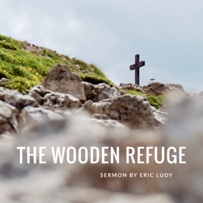 The Wooden Refuge