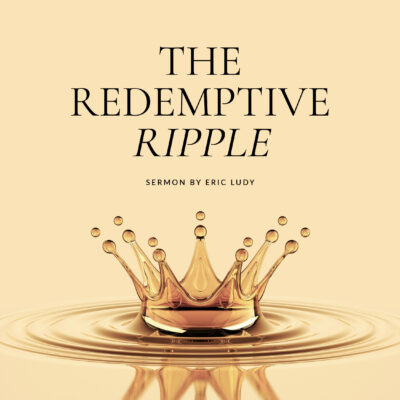 The Redemptive Ripple