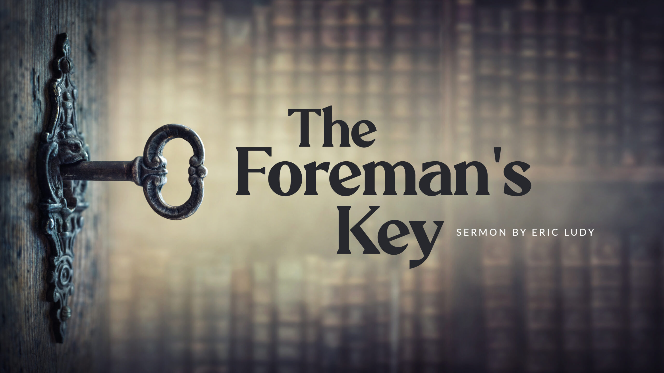 The Foreman's Key