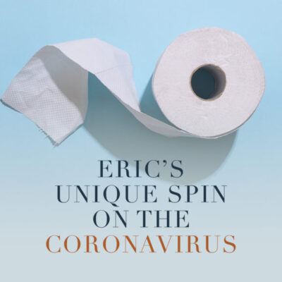 Eric Ludy’s Unique Spin on the Coronavirus