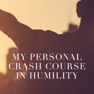 Video: My Personal Crash Course in Humility