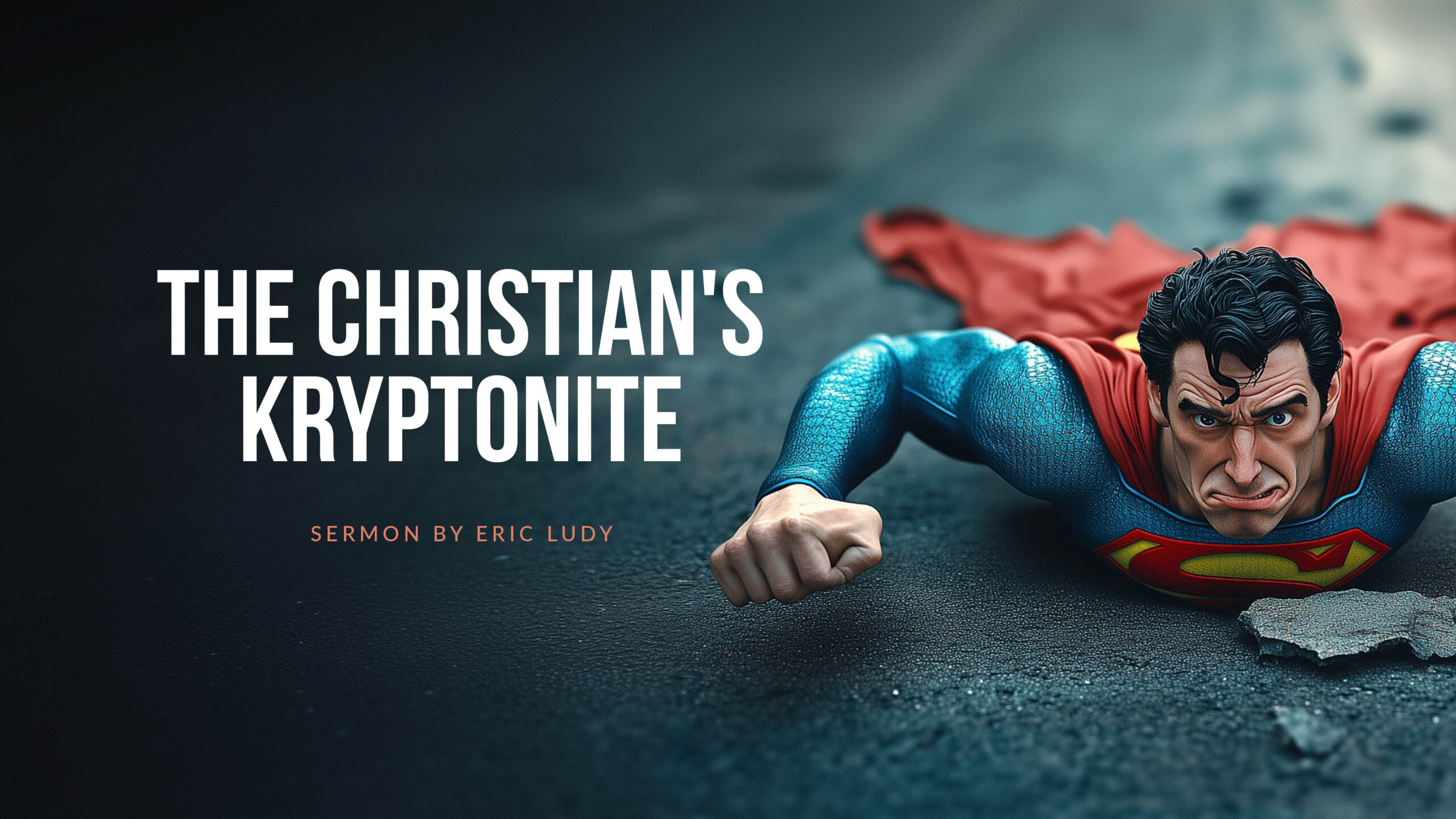 The Christian's Kryptonite