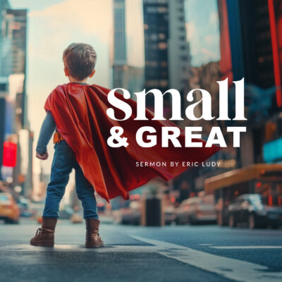 Small and Great