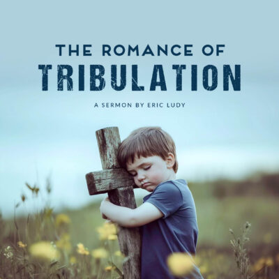 The Romance of Tribulation