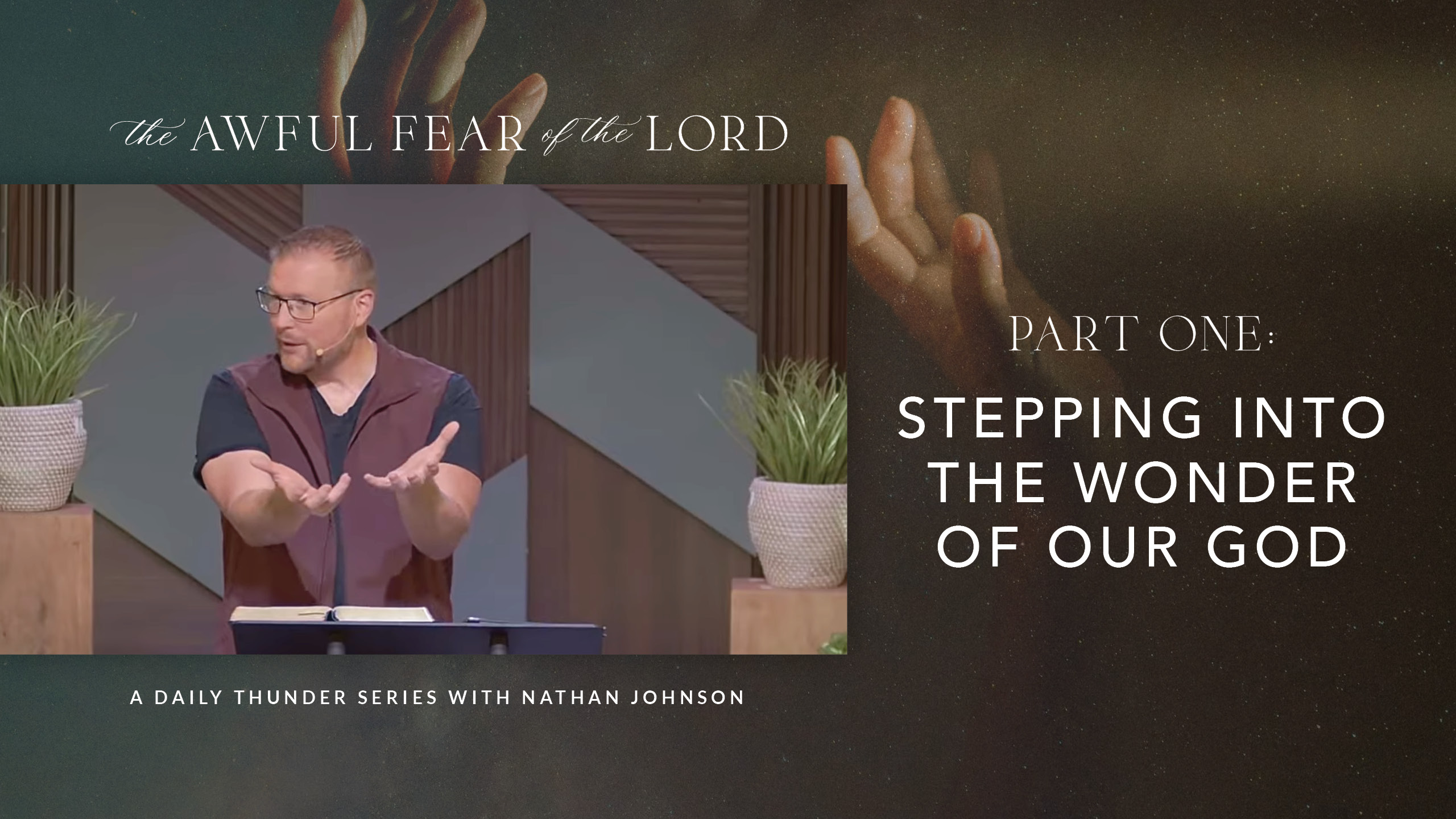Stepping into the Wonder of Our God