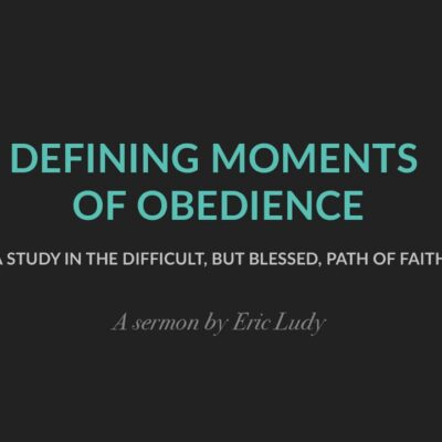 Defining Moments of Obedience
