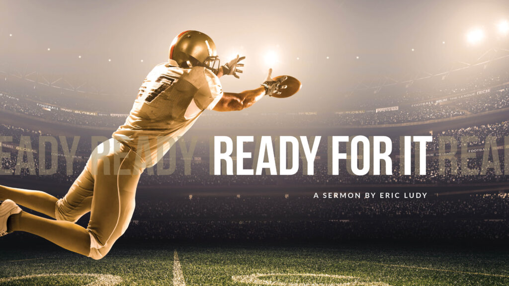 sermon-2024-10-19-ReadyForIt-videoslide