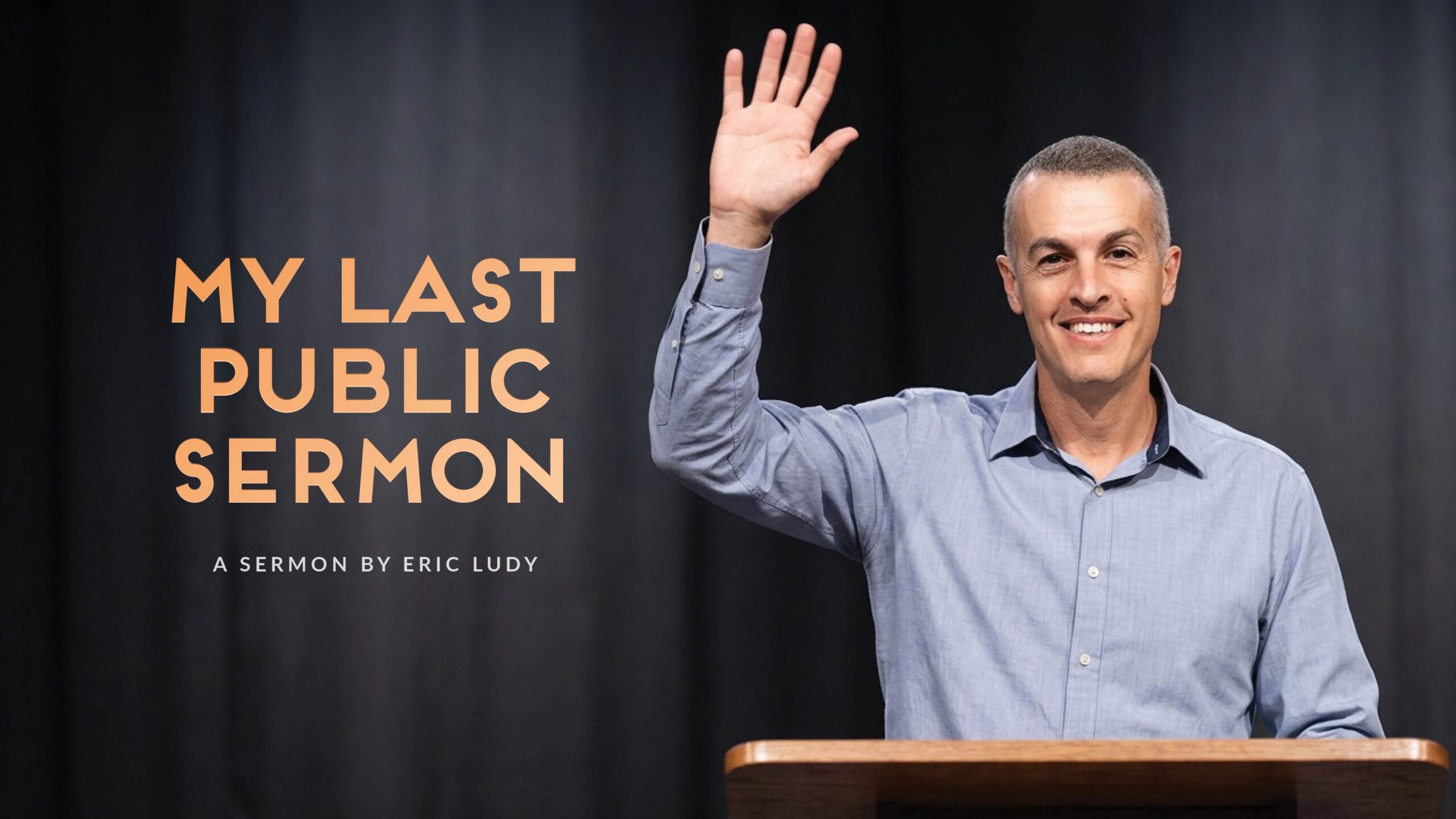 My Last Public Sermon